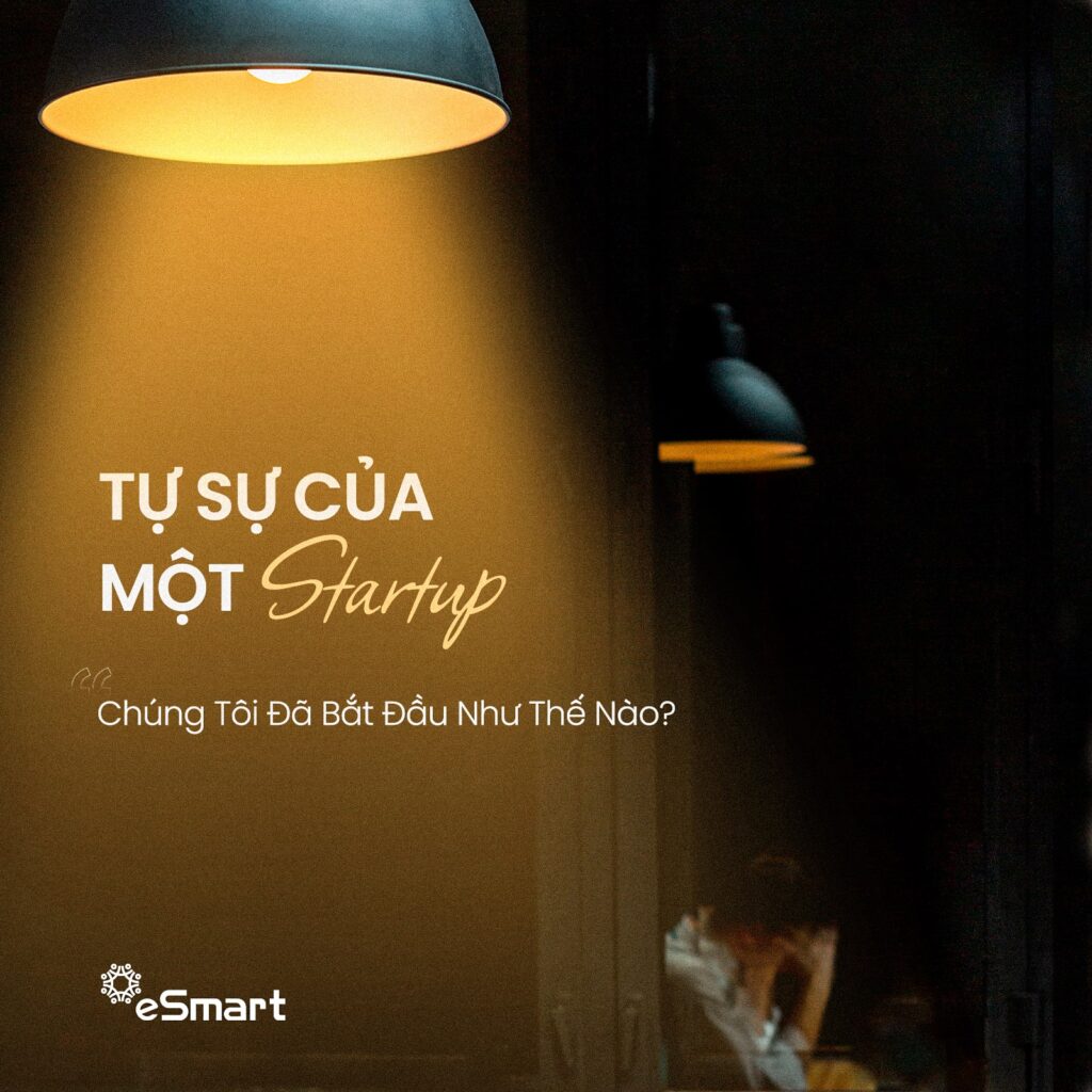 esmart-story-hanh-trinh-khoi-nghiep-vuon-minh